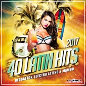40 Latin Hits 2017 (Reggaeton, Electro Latino & Mambo) artwork