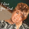 I Love You Lord - Single