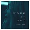 Work It Out (Seakret Remix) - Single album lyrics, reviews, download