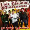 Luiz Claudio & A Tribo Da Vanera