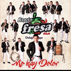 Banda Fresa Roja - No Hay Dolor
