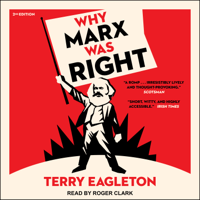 Terry Eagleton - Why Marx Was Right: 2nd Edition (Unabridged) artwork