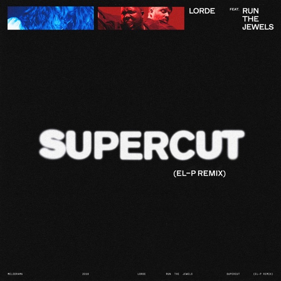 Cover artwork for Supercut (El-P Remix) [feat. Run The Jewels]