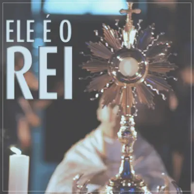 Ele É o Rei (Ao Vivo) - Single - Amados do Eterno