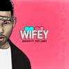Wifey (feat. Tory Lanez) - Single, 2018