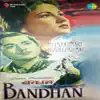 Bandhan (Original Motion Picture Soundtrack) album lyrics, reviews, download