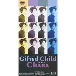 Gifted Child - Single - Chara Gifted Child - Single - Chara