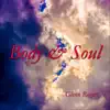 Body and Soul - Single album lyrics, reviews, download