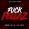 Fuck Fellaz (feat. Nez-28 & Kast'Emece) - Anzone lyrics