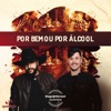 Por Bem ou por Álcool (Acústico) - Single