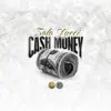 Cash Money - Single album lyrics, reviews, download