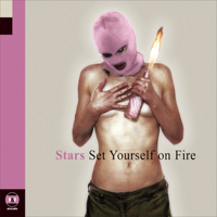 Stars - Set Yourself on Fire artwork