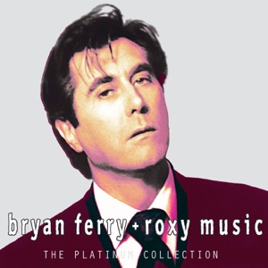 Bryan Ferry & Roxy Music (Platinum Collection)