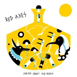 Red Axes - Sun My Sweet Sun (Konstantin Sibold Afro Tech Mix)