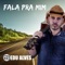 Fala Pra Mim (feat. Márcio & Douglas) - Edu Alves lyrics