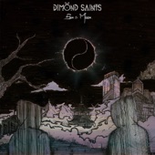 Dimond Saints - You