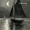 A Ship Leaving - Single album lyrics, reviews, download