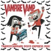 Vampire Vamp (Transylvanian Disco Express Mix) - Single artwork