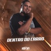 Dentro do Carro by MC Kevin o Chris iTunes Track 1