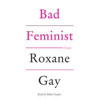 Roxane Gay - Bad Feminist artwork