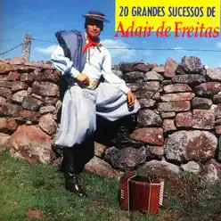 20 Grandes Sucessos de Adair de Freitas - Adair de Freitas