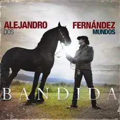 Bandida - Single - Alejandro Fernández