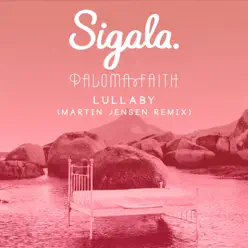 Lullaby (Martin Jensen Remix) - Single - Paloma Faith