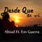 Desde Que Te VI (feat. Em Guerra) - Abiud lyrics