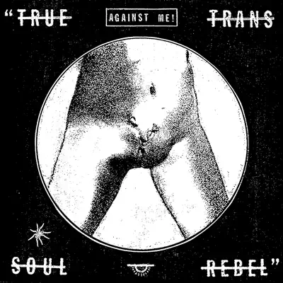 True Trans Soul Rebel - Single - Against Me!