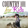Country 101 for Kids, Vol.1 album lyrics, reviews, download