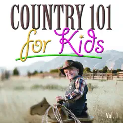 Country 101 for Kids, Vol.1 - The Countdown Kids Country 101 for Kids, Vol.1 - The Countdown Kids