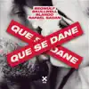 Stream & download Que Se Dane (feat. Rafael Sadan) - Single