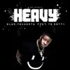 Heavy (feat. Yo Gotti) - Single album lyrics, reviews, download