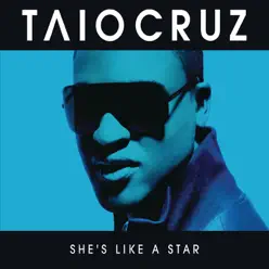 She's Like a Star (Remix) [feat. Sugababes & Busta Rhymes] - Single - Taio Cruz