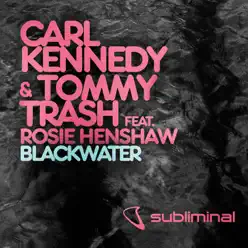Blackwater (feat. Rosie Henshaw) - Single - Tommy Trash Blackwater (feat. Rosie Henshaw) - Single - Tommy Trash