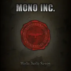 Heile, heile Segen - Single - Mono Inc. Heile, heile Segen - Single - Mono Inc.