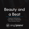 Beauty and a Beat (Originally Performed by Justin Bieber & Nicki Minaj) [Piano Karaoke Version] - Sing2Piano