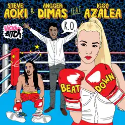 Beat Down (feat. Iggy Azalea) - EP - Steve Aoki