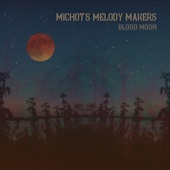 Michot's Melody Makers - La lune est croche