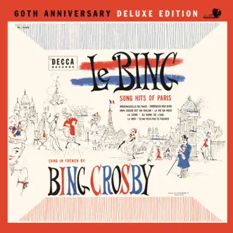 Le Bing: Song Hits of Paris (60th Anniversary Deluxe Edition) by Bing Crosby album reviews, ratings, credits