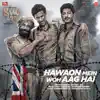 Stream & download Hawaon Mein Woh Aag Hai (From "Raag Desh") - Single