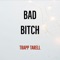 Bad Bitch - Trapp Tarell lyrics