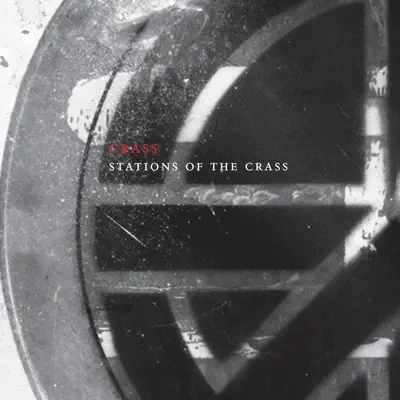 Stations of the Crass (The Crassical Collection) - Crass