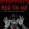 Red on Me (feat. Loso & a.Ward) - Single album lyrics, reviews, download