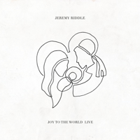 Jeremy Riddle - Joy to the World (Live) - EP artwork