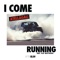 I Come Running (feat. Silk Matthews) - AtellaGali lyrics