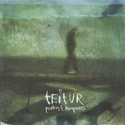 Poetry & Aeroplanes - Teitur Poetry & Aeroplanes - Teitur