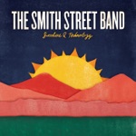 The Smith Street Band - Young Drunk