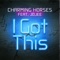 I Got This (feat. Jojee) - Charming Horses lyrics