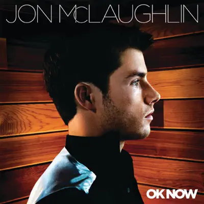OK Now (Bonus Track Version) - Jon McLaughlin